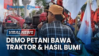LIVE: Ratusan Petani & Buruh Demo di Depan DPR RI, Bawa Traktor & Hasil Bumi Meski Diguyur Hujan