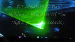 Ozone Bounce & DJ Absolute & Paul Holden - Rhythm Of The Night (A & H Records.wmv