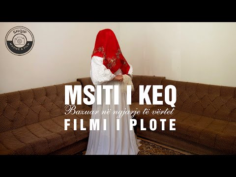 MSITI I KEQ - Filmi i plote