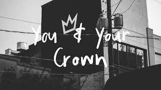 You & Your Crown Music Video