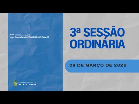 3ª Sessão Ordinária Câmara Municipal de Vale do Anari -Ro
