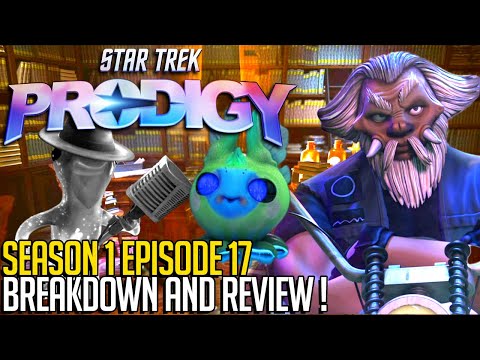 Star Trek Prodigy - Season 1 Episode 17 Breakdown & Review!