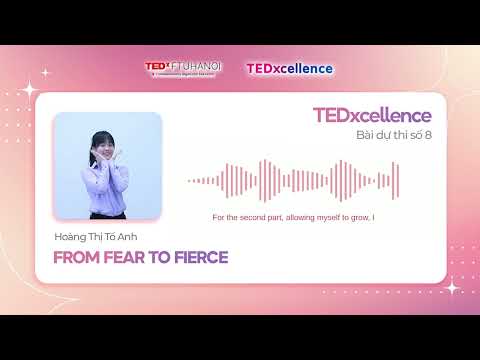 [𝐓𝐄𝐃𝐱𝐜𝐞𝐥𝐥𝐞𝐧𝐜𝐞] BÀI DỰ THI SỐ 08 - Hoàng Thị Tố Anh