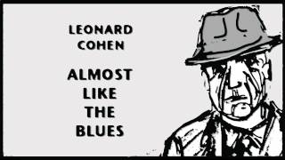 Almost like the blues - Leonard Cohen