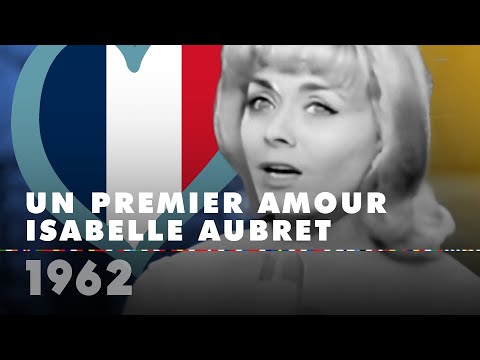 UN PREMIER AMOUR - ISABELLE AUBRET (France 1962 – Eurovision Song Contest HD)