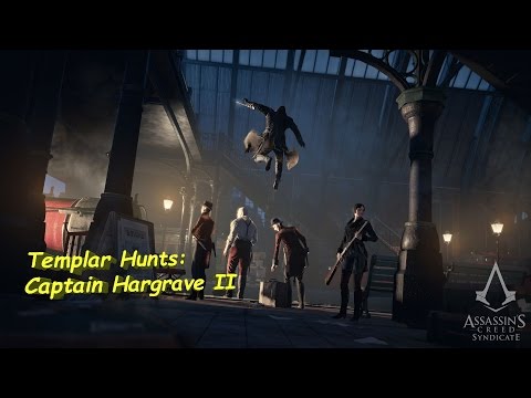 Assassin's Creed Syndicate Side Quest -  Templar Hunts Captain Hargrave II