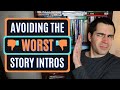 5 Worst Ways To Start A Story Writing Advice