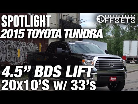 Spotlight - 2015 Toyota Tundra, 4.5" BDS, 20x10's, and 33's