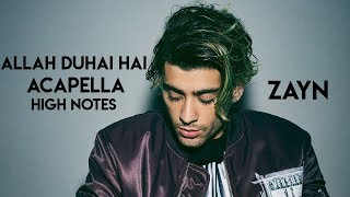 ZAYN - ALLAH DUHAI HAI | COVER | ACAPELLA | HIGH NOTES