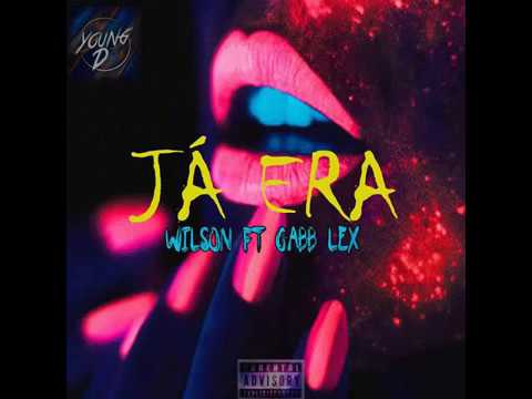 Wilson - Já Era (Feat Gabb Lex) RnB