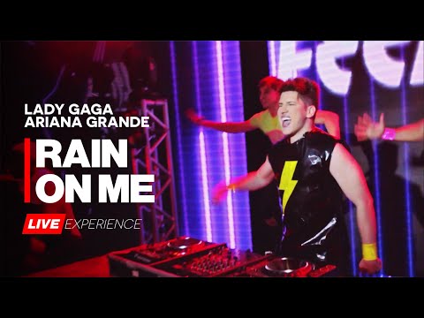 Lady Gaga, Ariana Grande - Rain On Me (DJ Feeling Live Experience)