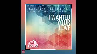 Ronnie Herel, Brian Power, Ali Tennant - I Wanted Your Love (DJ Spen &amp; Gary Hudgins Remix)...