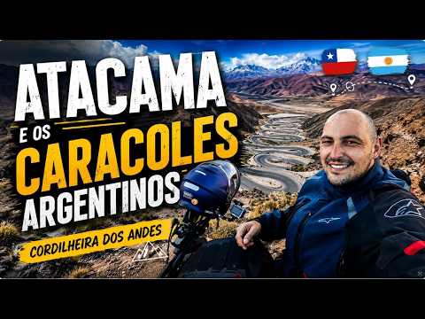 Atacama, Caracoles Argentinos e Cordilheira dos Andes 🇨🇱🇦🇷 | EP.05