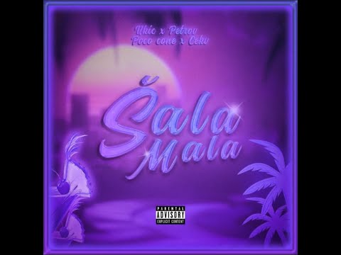 UKIC X PETROV X POCO CONE X CEKV   SALA MALA Prod by Papapedro