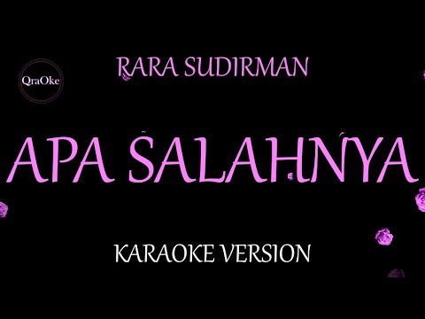 Rara Sudirman - Apa Salahnya (Karaoke Version by QraOke)