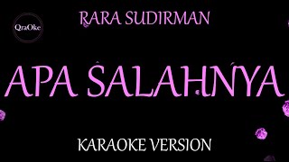 Download lagu Rara Sudirman - Apa Salahnya (Karaoke Version by QraOke) mp3
