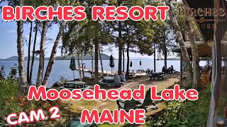 Moosehead Lake at Rockwood, Maine - The Birches Resort, CAM 2
