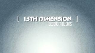 15th Dimension - Second Thoughts