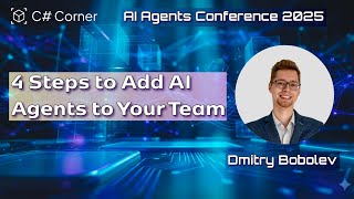 Four Steps to Embed AI Agents into Workflow | Dmitry Bobolev | AI Agents Conference 2025