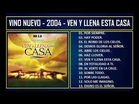 Vino nuevo - 2004 - Ven y llena esta casa