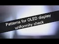 OLED screen test with greyscale and color patterns plus light leaks