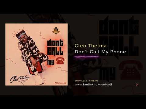 CLEO THELMA - DONT CALL MY PHONE