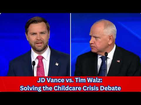 JD Vance vs Tim Walz Solving the Childcare Crisis Debate