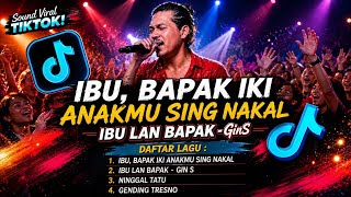 Download lagu IBU BAPAK IKI ANAKMU SING NAKAL FULL ALBUM || IBU LAN BAPAK FULL ALBUM JAWA VIRAL TIKTOK TERBARU mp3