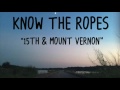 Know The Ropes - 15th & Mount Vernon (Acoustic)
