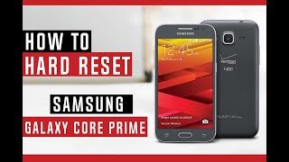 How to Hard Reset Samsung Galaxy Core Prime