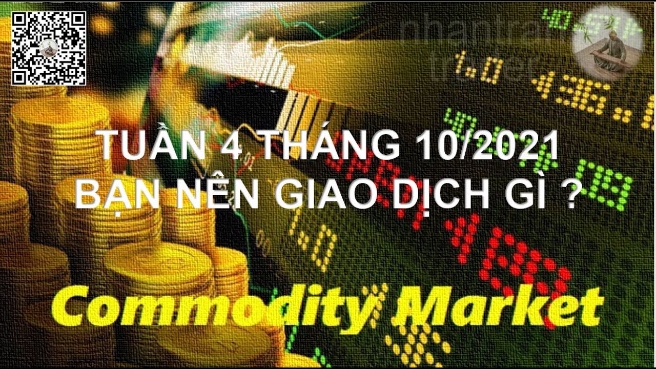 Nhận định thị trường hàng hóa phái sinh tuần thứ 4 25-29/10/2021