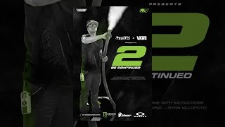 Ryan Villopoto, 2 Be Continued