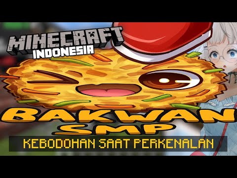 [Bakwan SMP] HILARIOUS MOMENTS OF SERVER OPENING & INTRODUCTION OF MEMBERS (Minecraft Indonesia)