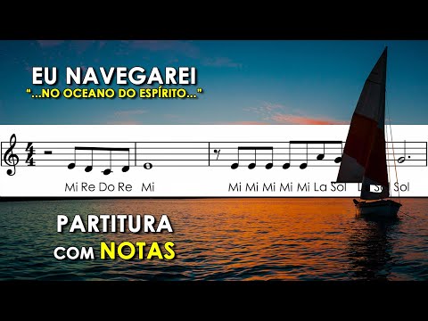 Eu Navegarei | Partitura com Notas para Flauta Doce, Violino e Playback no Piano