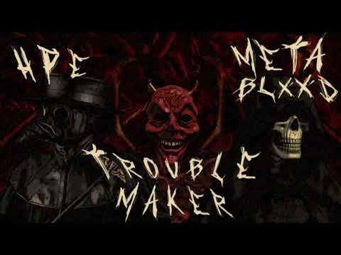HPE x Troublemaker x Meta Blxxd - ΞΕΡΩ ΤΙ ΦΤΑΙΕΙ (prod. by Kakofimos)