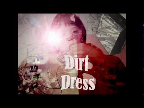 Dirt Dress - Dreams