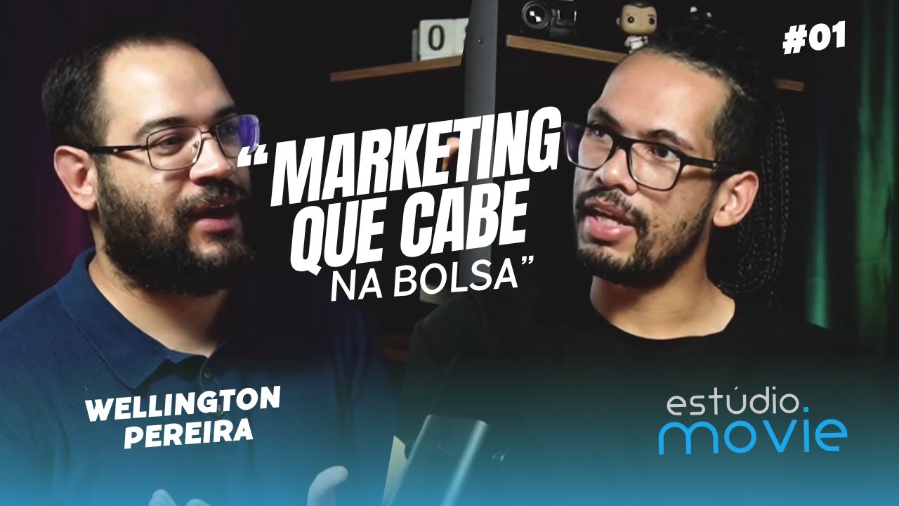 Podcast Estúdio Movie - Marketing que Cabe na Bolsa | Com Wellington Pereira