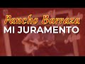 Pancho Barraza - Mi Juramento (Audio Oficial)