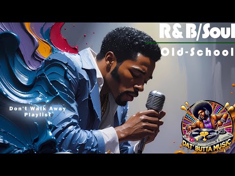 R&B Soul Old School | Don’t Walk Away | Smooth Vibes & Slow Grooves