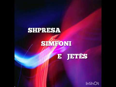"SHPRESA  SIMFONI  E  JETËS"