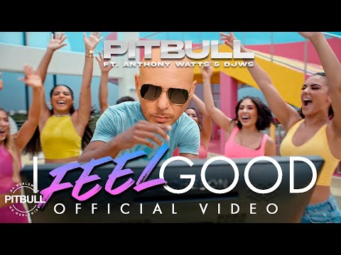 Pitbull Ft. Anthony Watts & DJWS - I Feel Good (Official Video)