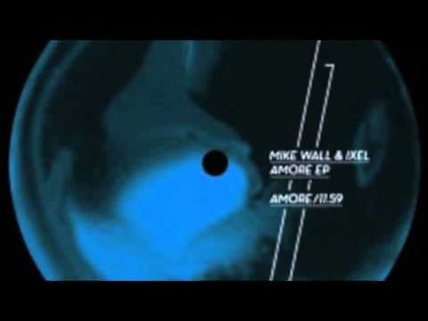 Mike Wall & Ixel - Amore Ep - Varianz 011 - Amore (Original)