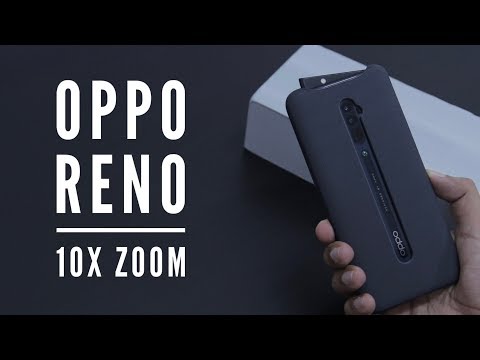 OPPO Reno 10x Zoom Smartphone Unboxing & Overview