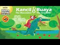 KANCIL BUAYA Odong Odong Dongeng Animasi Dongeng Musikal Lagu Anak
