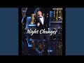 Night Changes