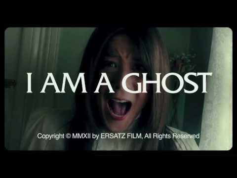 Thumbnail of the video: I am a Ghost - Trailer