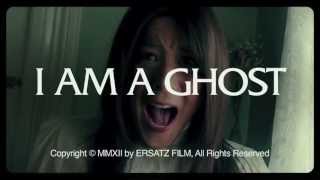 I am a Ghost - Trailer