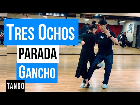 Tango: Tres Ochos-Parada-Gancho..(5-21-2024)