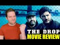 The Drop - Movie Review 