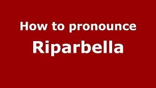 How to pronounce Riparbella